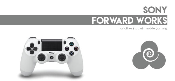 Sony Re-enters the Mobile Gaming Market with its New Studio, ForwardWorks