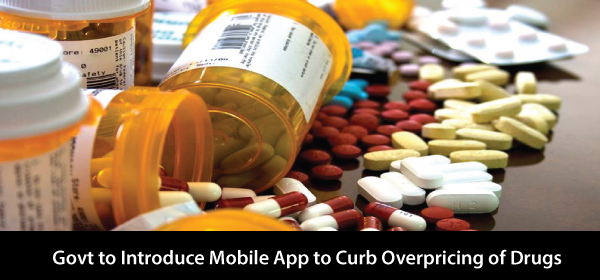 India Govt to Introduce Mobile App to Curb Overpricing of Drugs