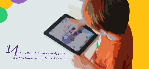 14 Excellent Apps on iPad to Improve Students’ Creativity