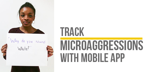 Now Microaggressions can be Tracked with Mobile App!