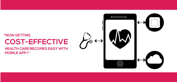 Now Getting Cost-Effective Health Care Becomes Easy With Mobile App!