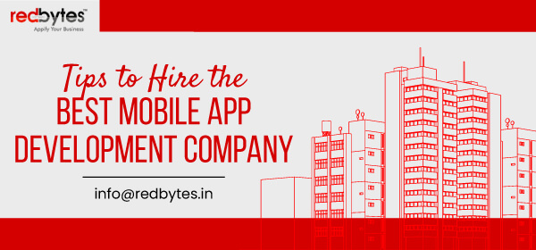 Tips to Hire the Best Mobile App Development Company