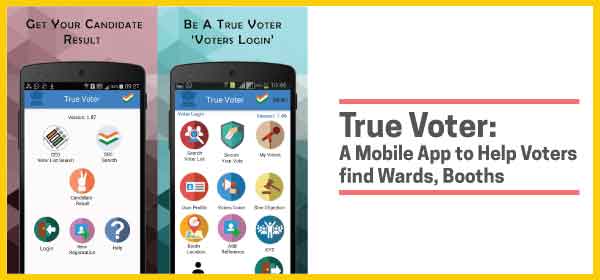 True Voter: A Mobile App to Help Voters find Wards, Booths
