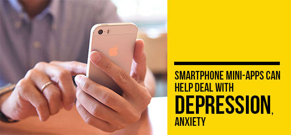 Smartphone Mini-Apps can help Deal with Depression, Anxiety