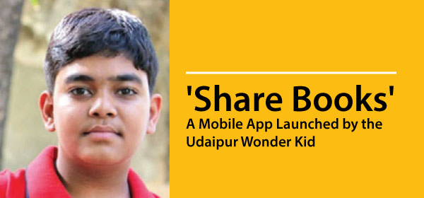 'Share Books': A Mobile App Launched by the Udaipur Wonder Kid