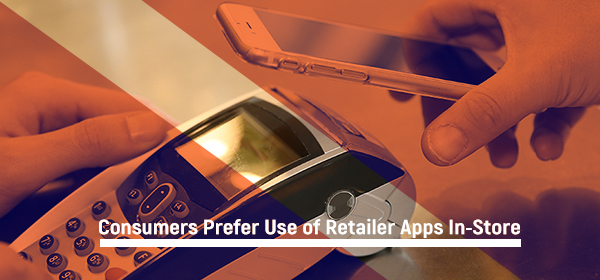 Consumers Prefer Use of Retailer Apps In-Store