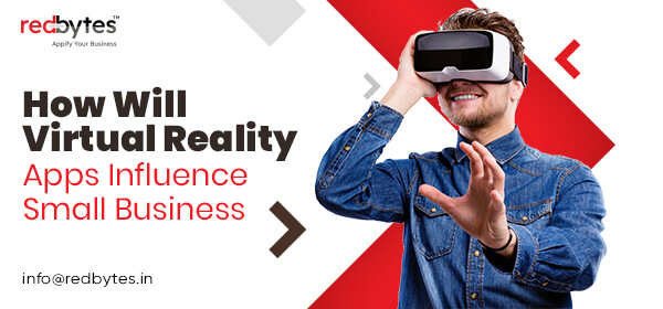 virtual reality apps influence small business