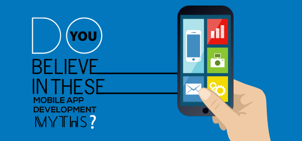 Do You Believe In These Mobile App Development Myths?