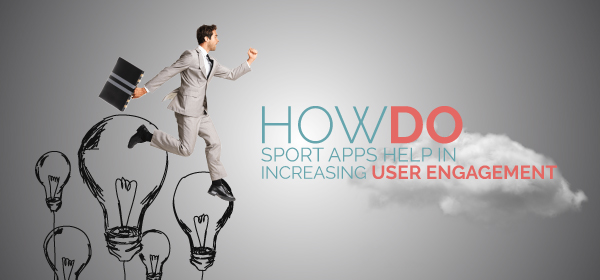 How Can Sport Apps Increase User Engagement