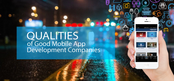 Qualities of Good Mobile App Development Companies