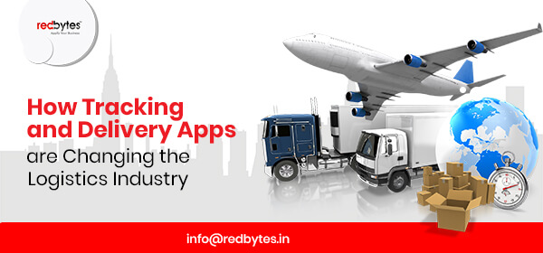 How Tracking and Delivery Apps are Changing the Logistics Industry