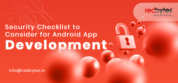 Security Checklist to Consider for Android App Development