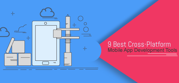 14 Best Cross-Platform Mobile App Development Tools