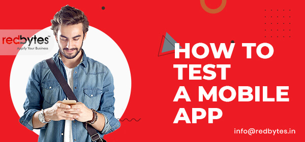 how to test a mobile app