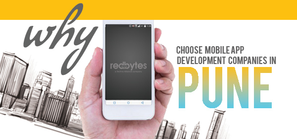 Why Choose Mobile App Development Companies in Pune?