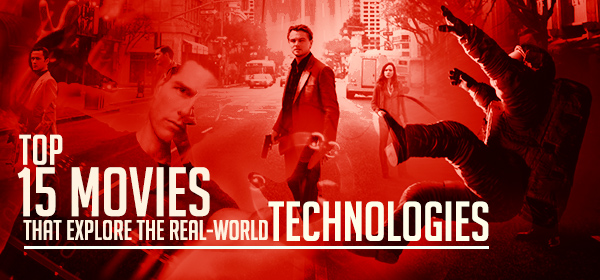 Top 15 Movies That Explore The Real-World Technologies