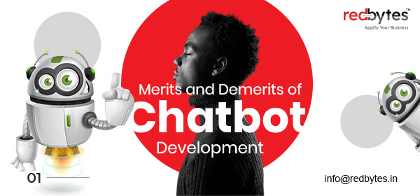 chatbot development merits demerits