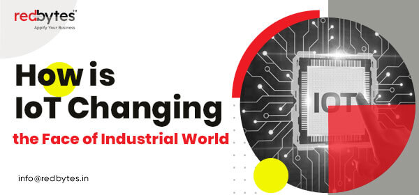 IoT changing the industrial world