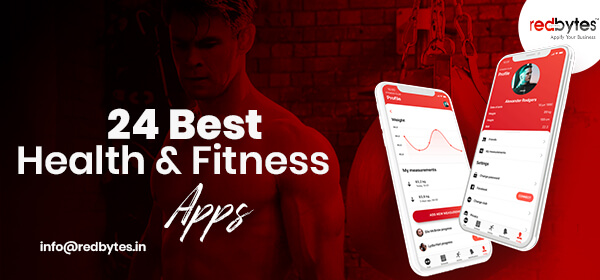 24 Best Health and Fitness Apps For Android & iOS
