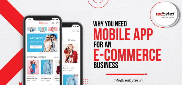 Why You Need Mobile App For an E-Commerce Business