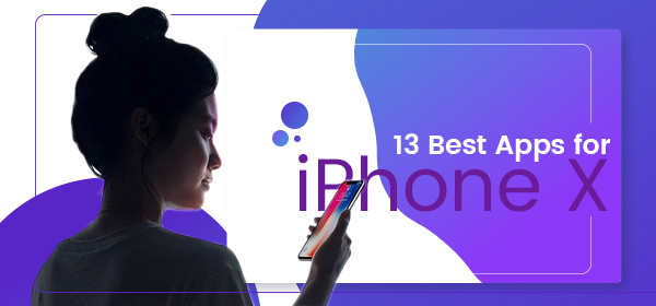 13 Best Apps For iPhone X