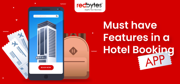 Must-Have Features in a Hotel Booking App