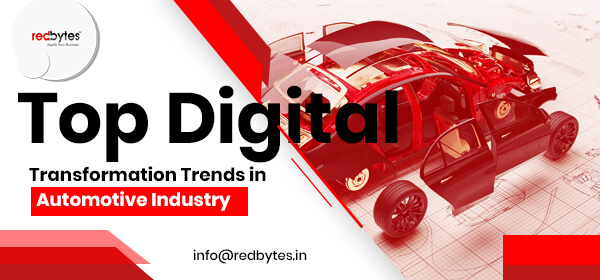 Top Digital Transformation Trends in Automotive Industry [Info-graphic]