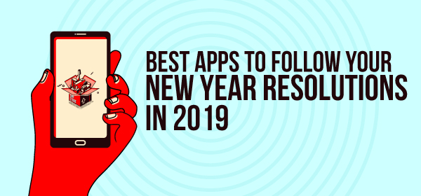 Best Apps To Follow Your New Year Resolutions in 2021