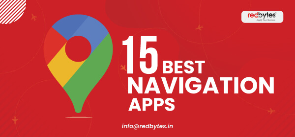 15 Best Navigation Apps For Android and iOS