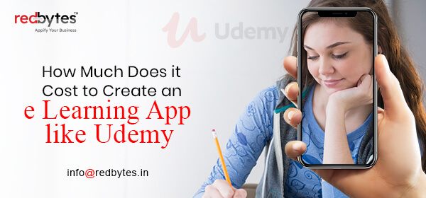 How Much Does it Cost to Create an e Learning App like Udemy?