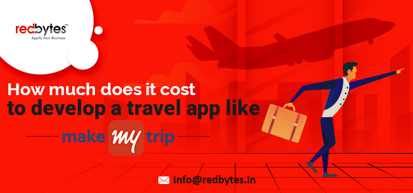 cost to develop a travel app like makemytrip