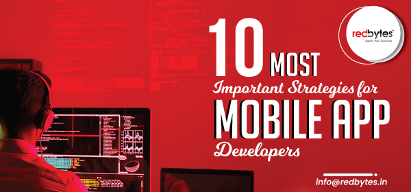 10 Most Important Strategies for Mobile App Developers to Consider in 2021
