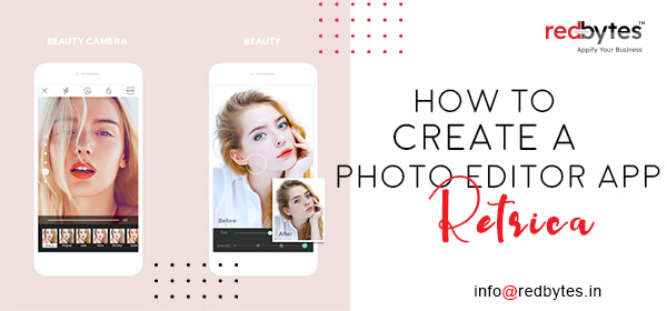 How to Build a Photo Editor App Like Retrica