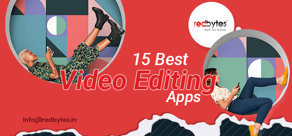 15 Best Video Editing Apps For Android & iOS