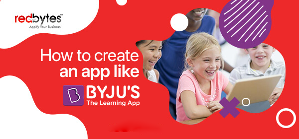 Create an App Like Byju’s